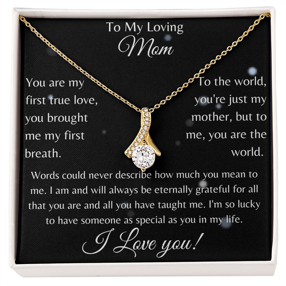 To My Loving Mom - I Love You