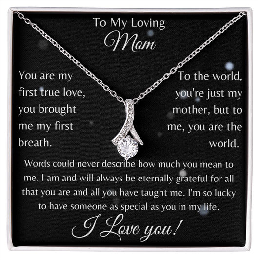 To My Loving Mom - I Love You