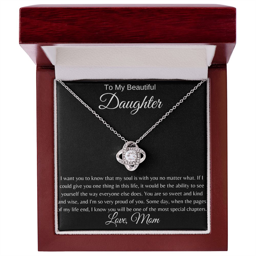 TO MY BEAUTIFUL DAUGHTER - Love Mom